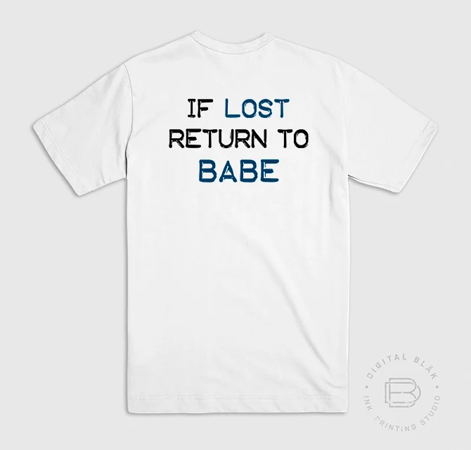 IF LOST RETURN TO BABE