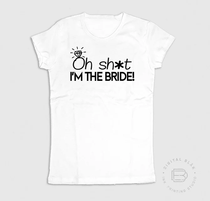 OH SH*T, I'M THE BRIDE!